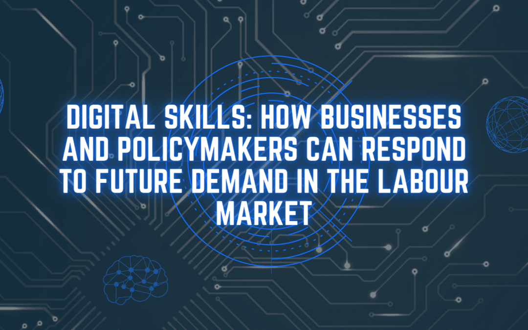 Digital skills: How businesses and policymakers can respond to future demand in the labour market