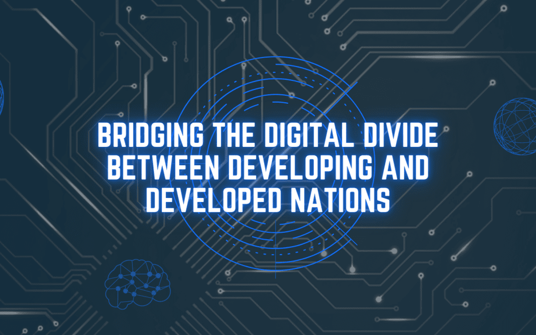 Bridging the digital divide between developing and developed nations