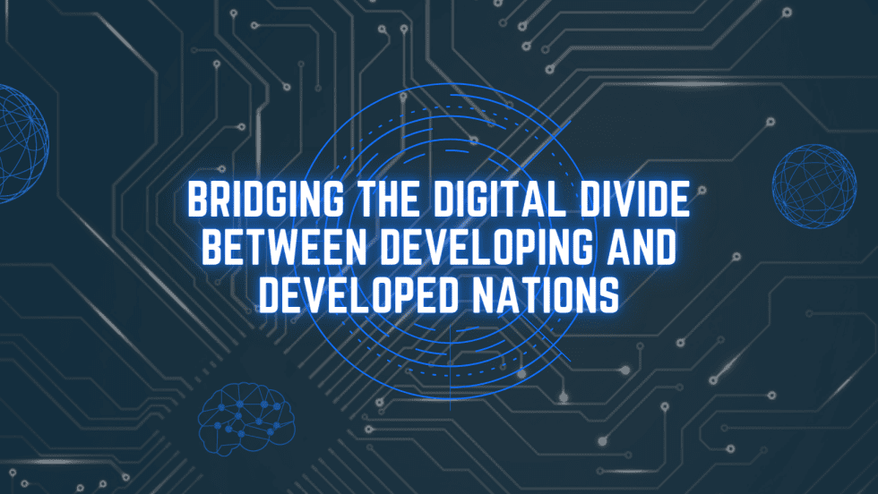 Bridging the digital divide between developing and developed nations | CIDE