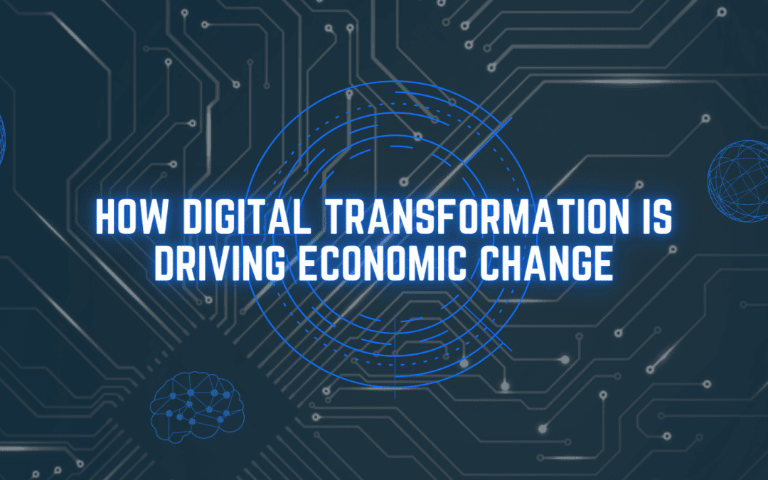 How digital transformation is driving economic change